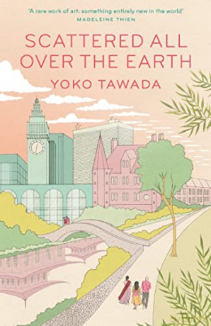 Scattered All Over The Earth - Yoko Tawada [KSIĄŻKA]
