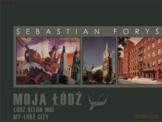Moja Łódź - S. Foryś [KSIĄŻKA]