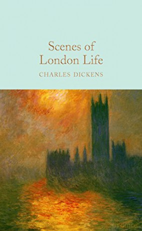 Scenes Of London Life - Charles Dickens [KSIĄŻKA]