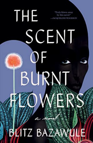 Scent Of Burnt Flowers - Blitz Bazawule [KSIĄŻKA]