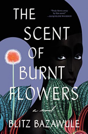 Scent Of Burnt Flowers - Blitz Bazawule [KSIĄŻKA]