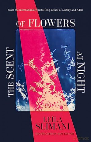 Scent Of Flowers At Night - Leila Slimani [KSIĄŻKA]
