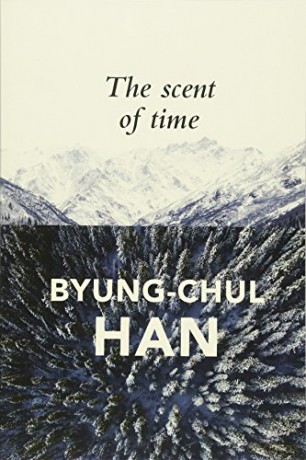 Scent Of Time - Byung-Chul Han [KSIĄŻKA]