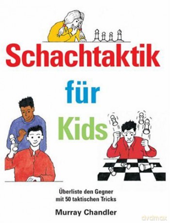 Schachtaktik Fur Kids - Murray Chandler [KSIĄŻKA]