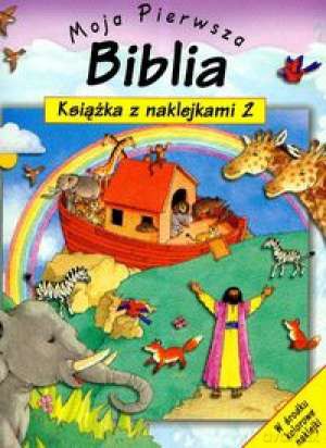 Moja Pierwsza Biblia Cz.2 Książka Z Naklejkami [KSIĄŻKA]