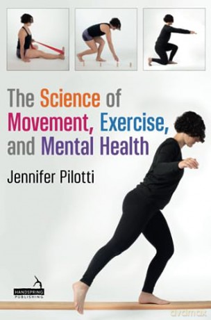 Science Movement Exercise Mental Health - Jennifer Pilotti [KSIĄŻKA]
