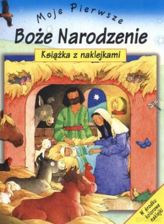 Moje Pierwsze Boże Narodzenie Książka Z Naklejkami [KSIĄŻKA]