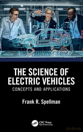 Science Of Electric Vehicles - Frank R. Spellman [KSIĄŻKA]