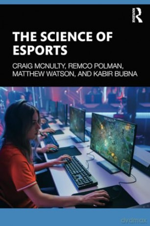 Science Of Esports - Craig Mcnulty [KSIĄŻKA]