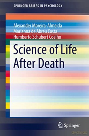 Science Of Life After Death - Ale Moreira-Almeida [KSIĄŻKA]