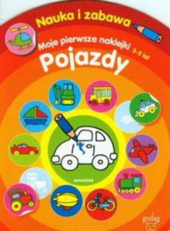 Moje Pierwsze Naklejki. Pojazdy 3-5 Lat [KSIĄŻKA]