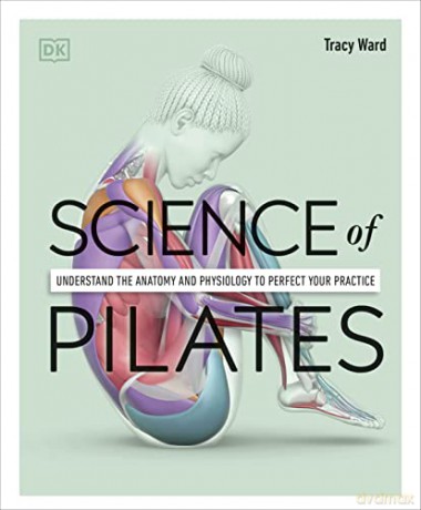 Science Of Pilates - Tracy Ward [KSIĄŻKA]