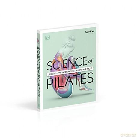 Science Of Pilates - Tracy Ward [KSIĄŻKA]