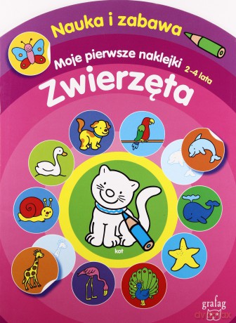 Moje Pierwsze Naklejki. Zwierzęta 2-4 Lata [KSIĄŻKA]