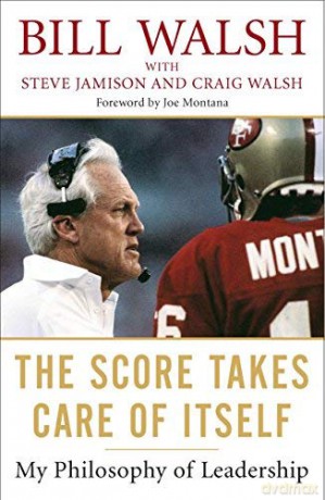 Score Takes Care Of Itself - Bill Walsh [KSIĄŻKA]