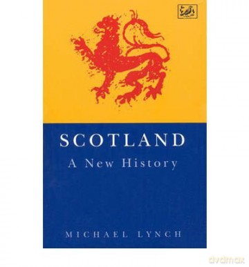 Scotland A New History - Michael Lynch [KSIĄŻKA]