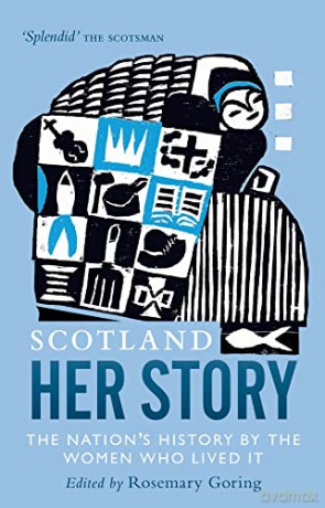 Scotland Her Story - Rosemary Goring [KSIĄŻKA]