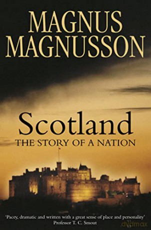 Scotland The Story Of A Nation - Magnus Magnusson [KSIĄŻKA]