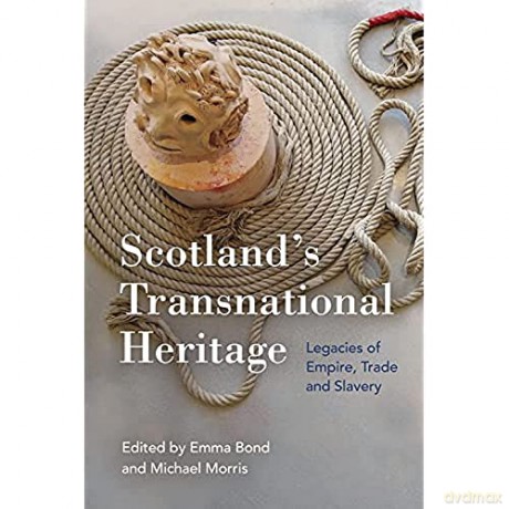 Scotlands Transnational Heritage - Emma (Ed) Bond [KSIĄŻKA]