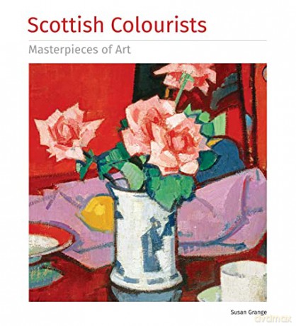 Scottish Colourists Masterpieces Of Art - Susan Grange [KSIĄŻKA]