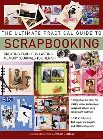 Scrapbooking The Ultimate Practical Guid - Alison Lindsay [KSIĄŻKA]