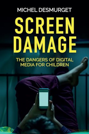 Screen Damage - Michel Desmurget [KSIĄŻKA]