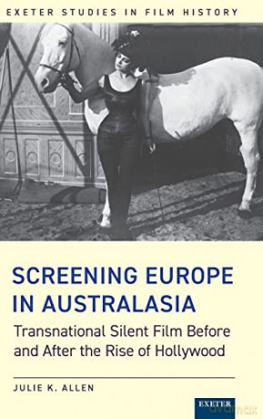 Screening Europe In Australasia - Julie K. Allen [KSIĄŻKA]