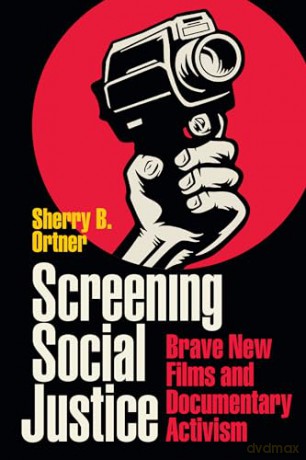 Screening Social Justice - Sherry B. Ortner [KSIĄŻKA]