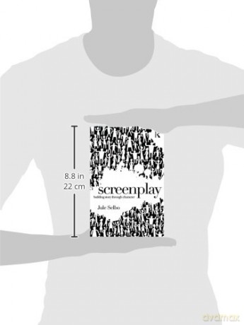 Screenplay: Building Story Through Chara - Jule Selbo [KSIĄŻKA]