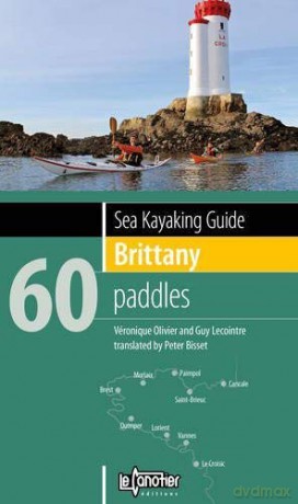 Sea Kayaking Guide Brittany - Veronique Olivier [KSIĄŻKA]
