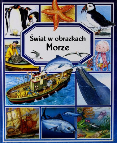 Morze Świat W Obrazkach [KSIĄŻKA]