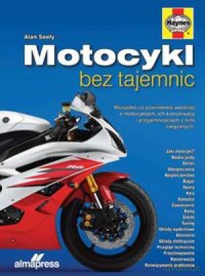 Motocykl Bez Tajemnic - Seeley Alan [KSIĄŻKA]