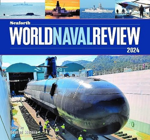 Seaforth World Naval Review 2024 [KSIĄŻKA]