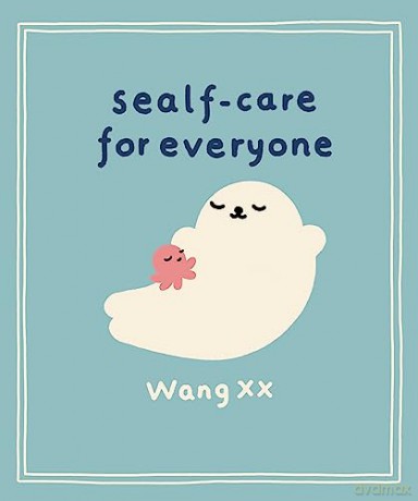Sealf-Care For Everyone - Wang Xx [KSIĄŻKA]
