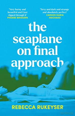Seaplane On Final Approach - Rebecca Rukeyser [KSIĄŻKA]