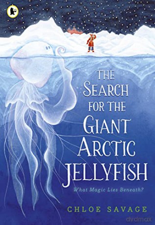 Search For The Giant Arctic Jellyfish - Chloe Savage [KSIĄŻKA]