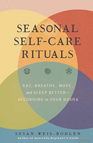 Seasonal Self Care Rituals - Susan Weis Bohlen [KSIĄŻKA]