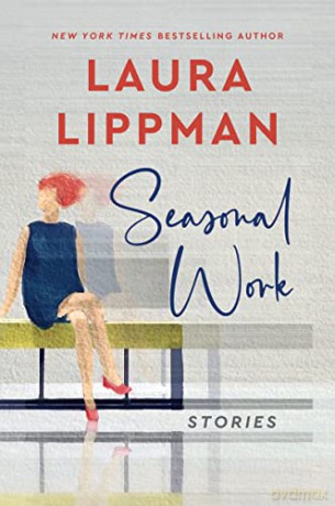 Seasonal Work - Laura Lippman [KSIĄŻKA]