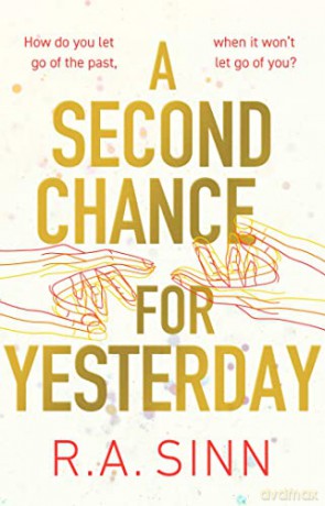 Second Chance For Yesterday - R A Sinn [KSIĄŻKA]