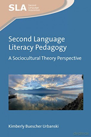 Second Language Literacy Pedagogy - Kimberly B Urbanski [KSIĄŻKA]