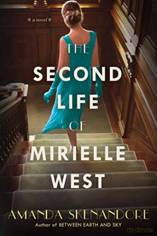 Second Life Of Mirielle West - Amanda Skenandore [KSIĄŻKA]