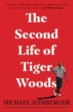 Second Life Of Tiger Woods - Michael Bamberger [KSIĄŻKA]