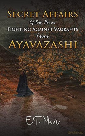 Secret Affairs Of Four Houses Fighting A - E. T. Man [KSIĄŻKA]