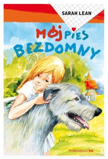 Mój Pies Bezdomny - Lean Sarah [KSIĄŻKA]