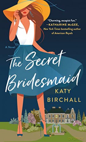 Secret Bridesmaid The - Katy Birchall [KSIĄŻKA]