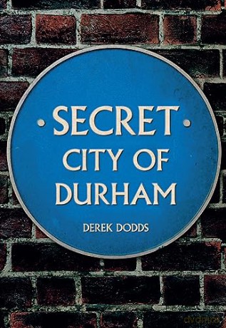 Secret City Of Durham - Derek Dodds [KSIĄŻKA]
