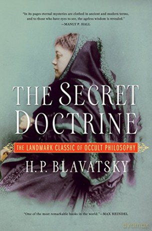 Secret Doctrine - Helen P Blavatsky [KSIĄŻKA]
