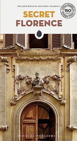 Secret Florence An Unusual Travel Guide - Niccolo Rinaldi [KSIĄŻKA]