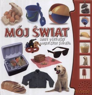 Mój Świat Moje Pierwsze Angielskie Słowa Dźwiękowa - Michał Sufin Tłum. [KSIĄŻKA]