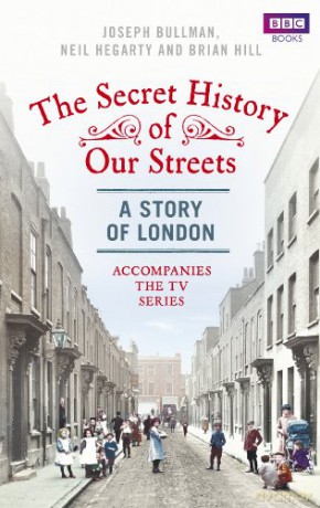 Secret History Of Our Streets London - J Et Al Bullman [KSIĄŻKA]